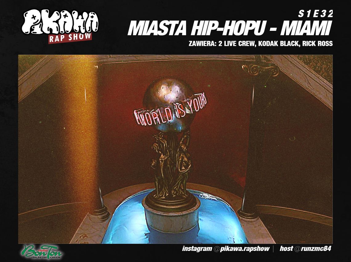 MIASTA HIP-HOPU - MIAMI | PIKAWA RAP SHOW | S1E32