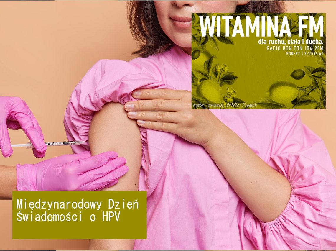 Międzynarodowy Dzień Świadomości o HPV - Witamina FM