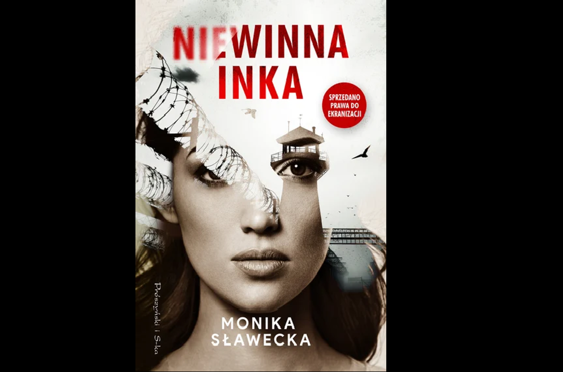 Monika Sławecka ''Niewinna Inka'' -  Wyd. Prószyński i S-ka