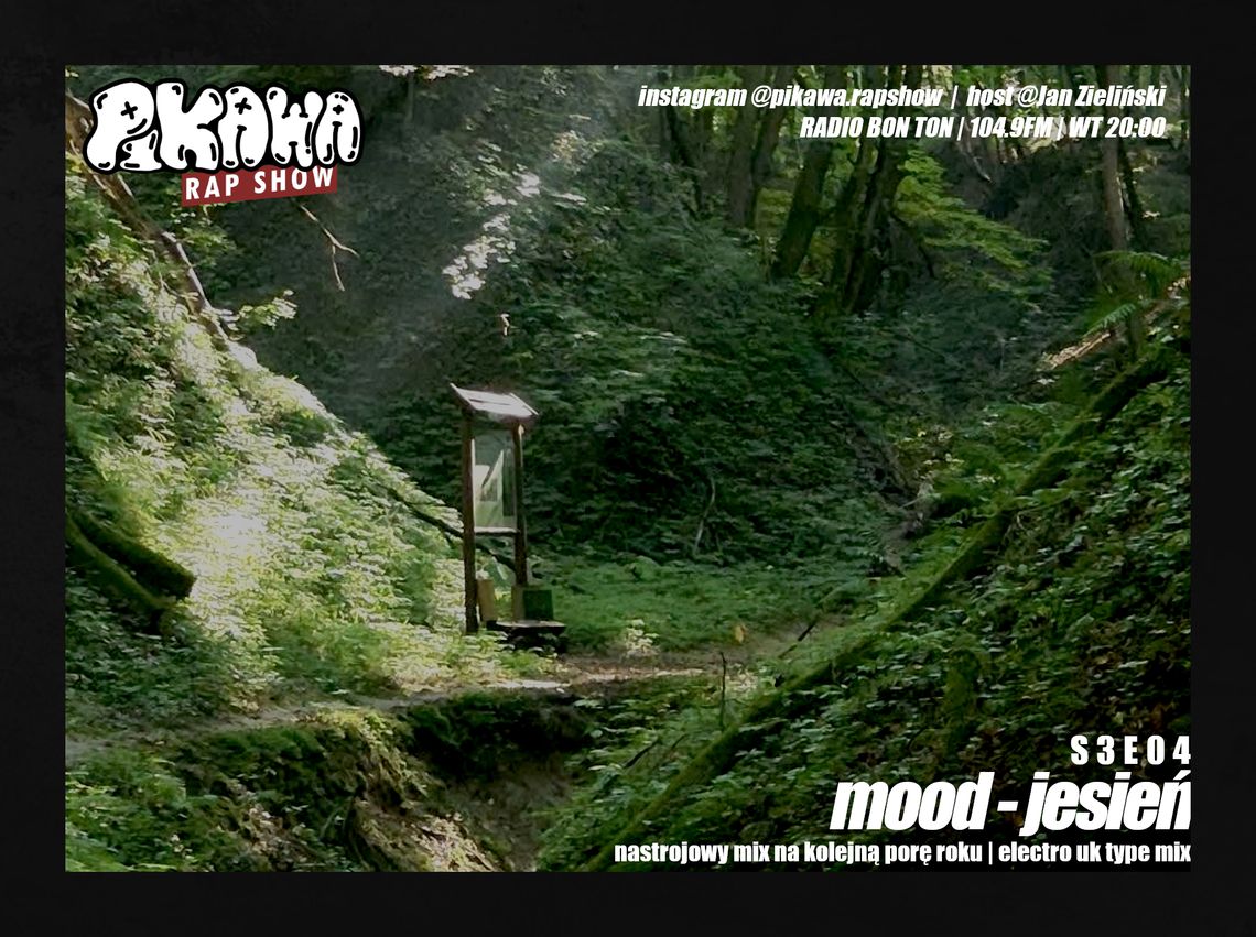 MOOD - JESIEŃ | S3E04 | PIKAWA RAP SHOW MOOD - JESIEŃ | S3E04 | PIKAWA RAP SHOW
