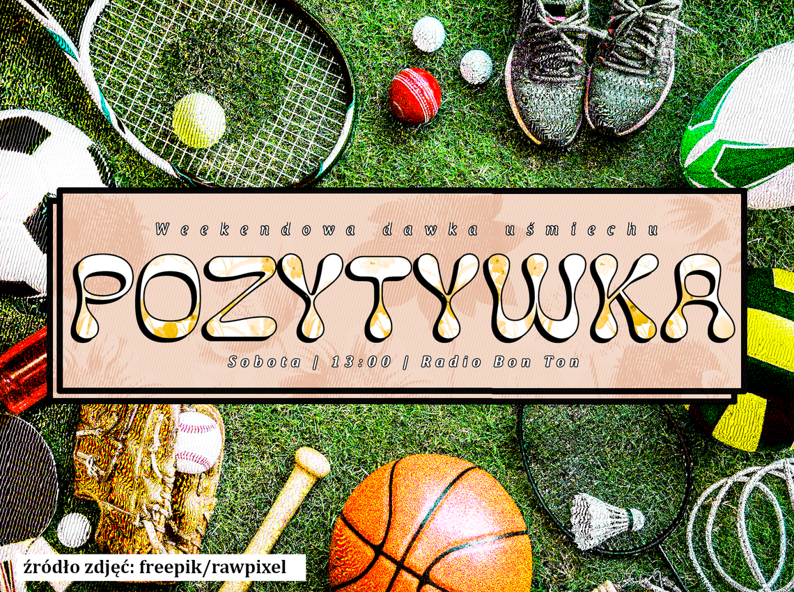 Narodowy Dzień Sportu! - Pozytywka - 13.09.2025