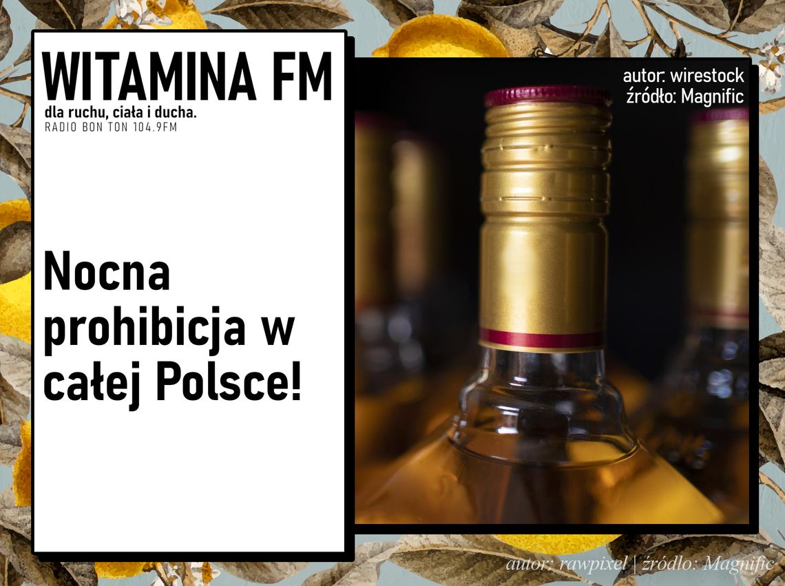 Nocna prohibicja w całej Polsce! | WITAMINA FM Nocna prohibicja w całej Polsce! | WITAMINA FM