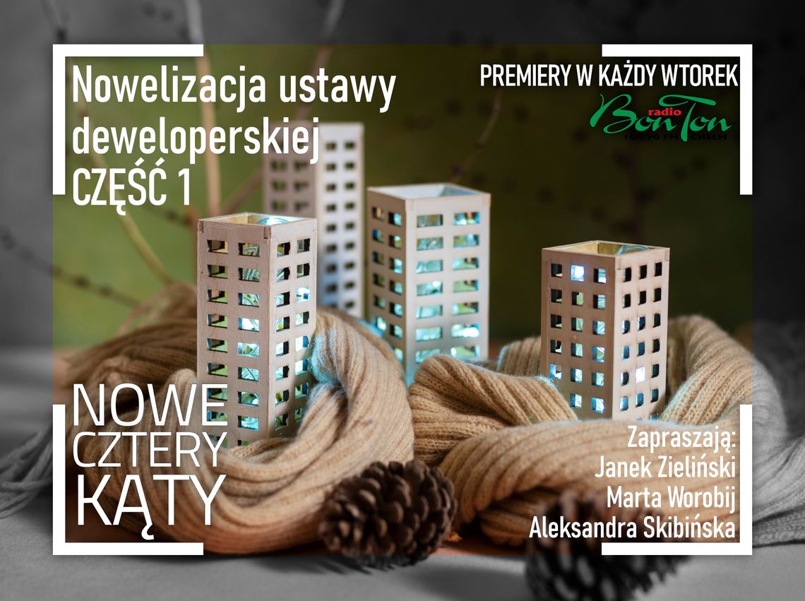 Nowelizacja ustawy deweloperskiej - Część 1 - Nowe Cztery Kąty Nowelizacja ustawy deweloperskiej - Część 1 - Nowe Cztery Kąty