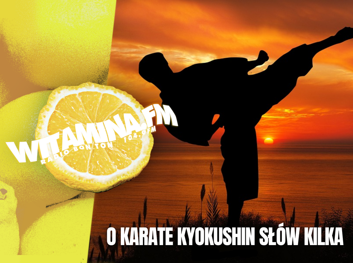 O karate kyokushin słów kilka - Witamina.FM