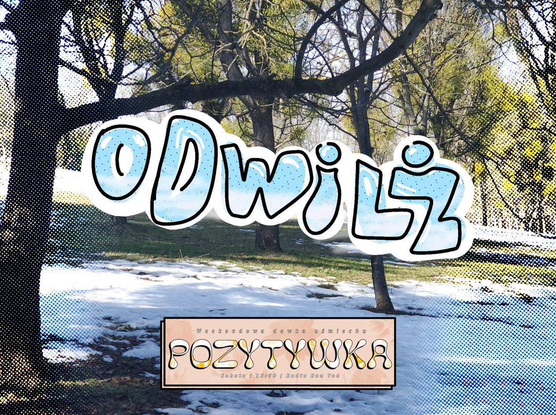 Odwilż - 28.02.2026 - Pozytywka