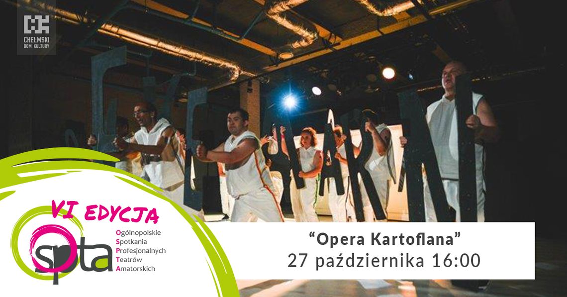 "Opera Kartoflana" - spektakl inny niż wszystkie
