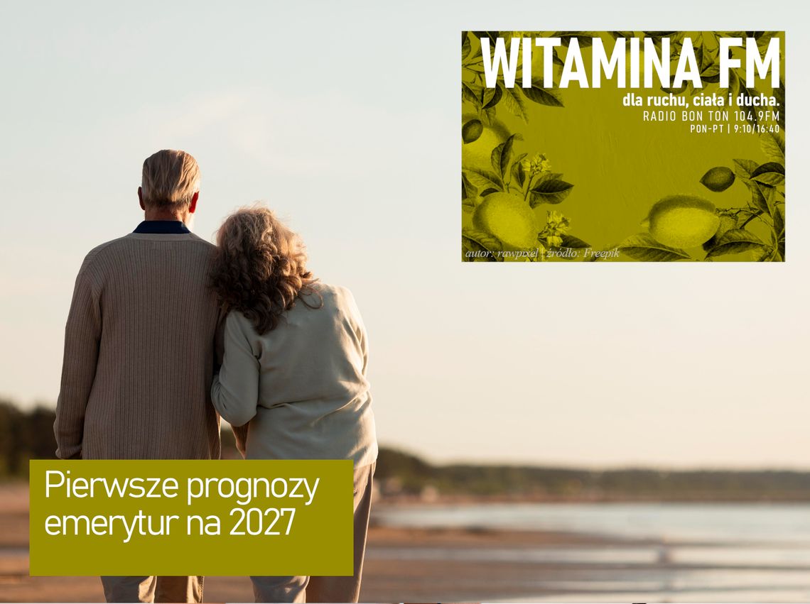 Pierwsze prognozy emerytur na 2027 - Witamina FM Pierwsze prognozy emerytur na 2027 - Witamina FM