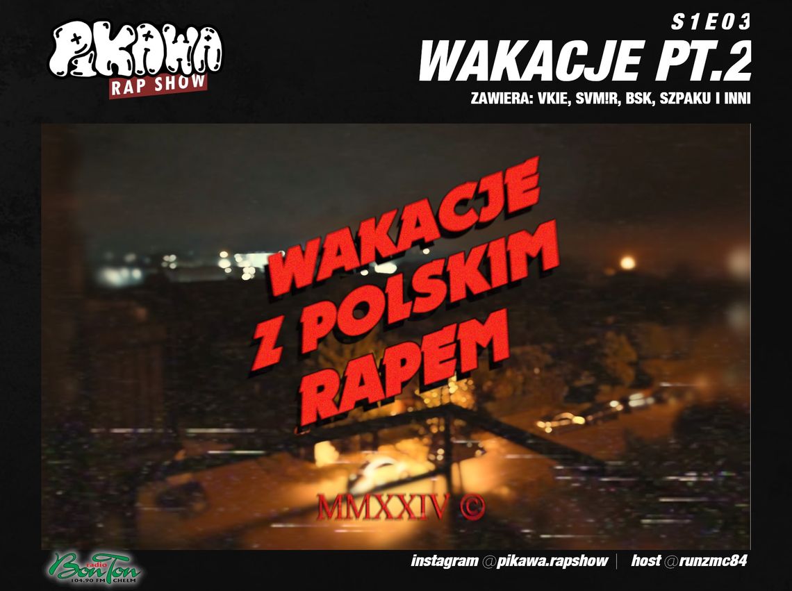 Pikawa RAP SHOW // S1E03 // WAKACJE PT. 2