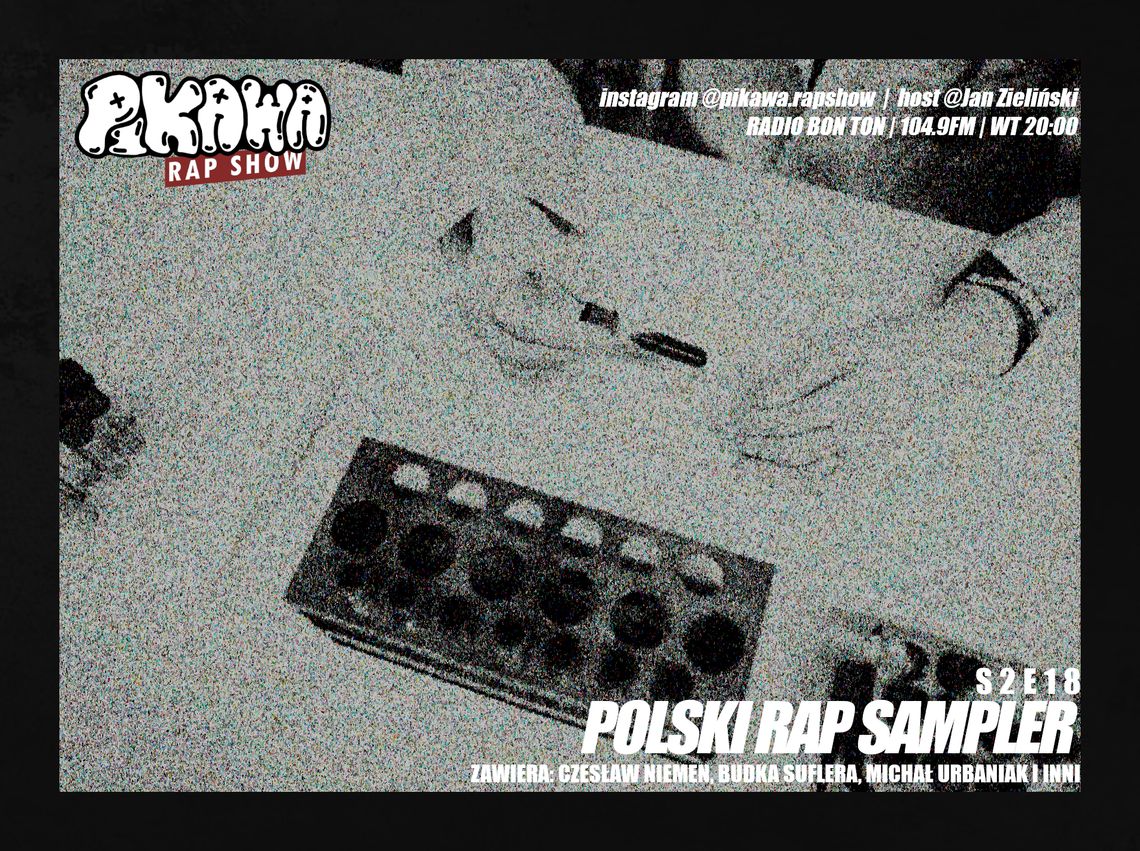 POLSKI RAP SAMPLER | S2E18 | PIKAWA RAP SHOW