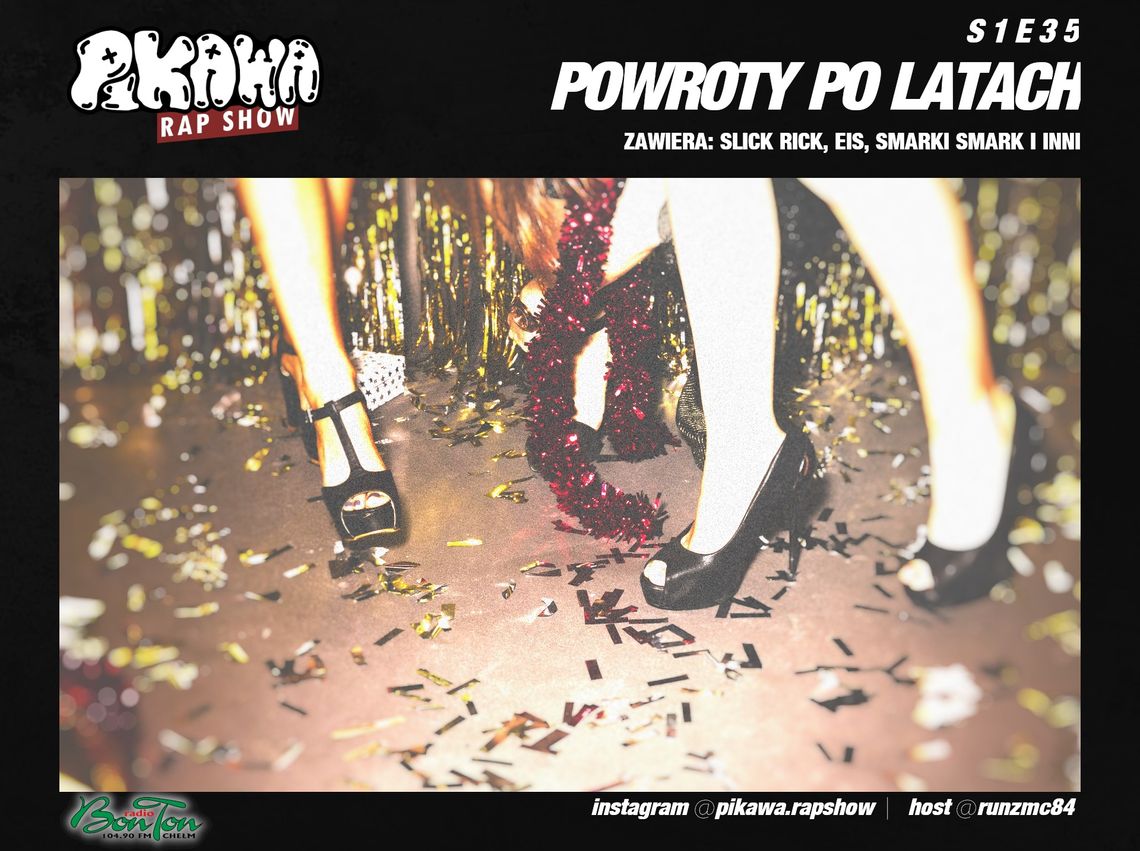 POWROTY PO LATACH | S1E35 | PIKAWA RAP SHOW