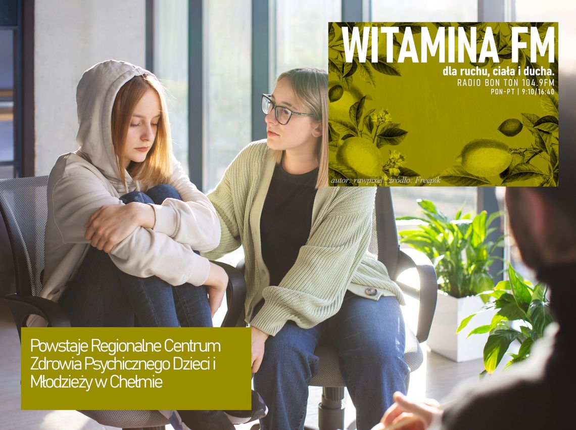 Powstaje Regionalne Centrum Zdrowia Psychicznego Dzieci i Młodzieży w Chełmie - Witamina FM Powstaje Regionalne Centrum Zdrowia Psychicznego Dzieci i Młodzieży w Chełmie - Witamina FM