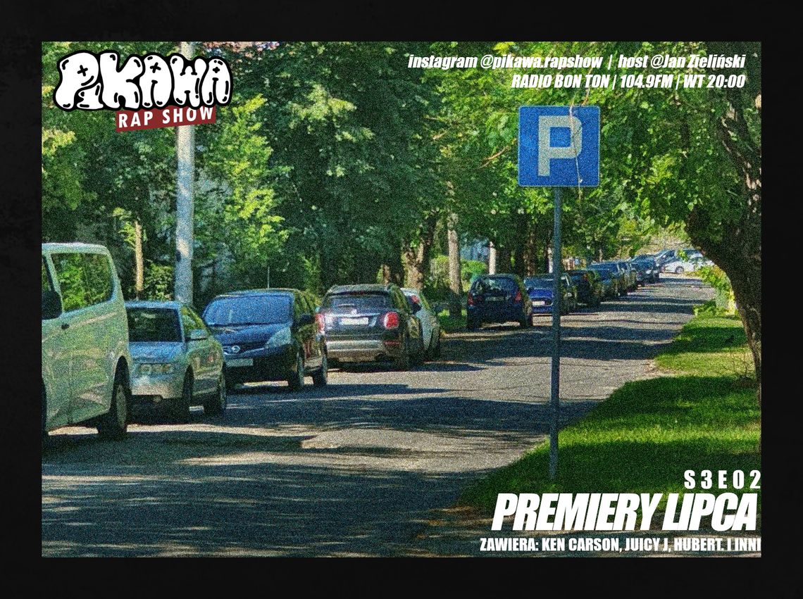 PREMIERY LIPCA | S3E02 | PIKAWA RAP SHOW PREMIERY LIPCA | S3E02 | PIKAWA RAP SHOW