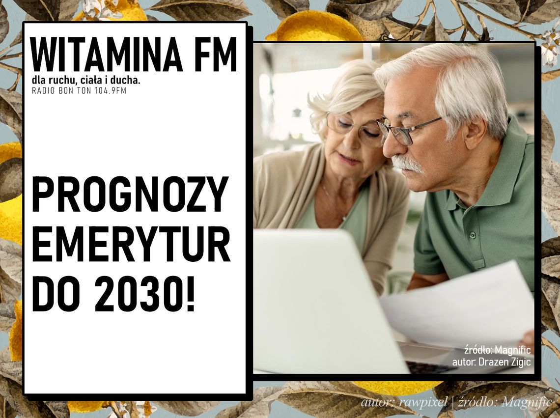 Prognozy Emerytur do 2030! | Witamina FM Prognozy Emerytur do 2030! | Witamina FM