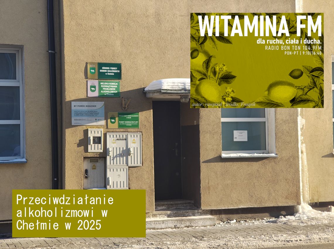 Przeciwdziałanie alkoholizmowi w Chełmie w 2025 - Witamina FM Przeciwdziałanie alkoholizmowi w Chełmie w 2025 - Witamina FM