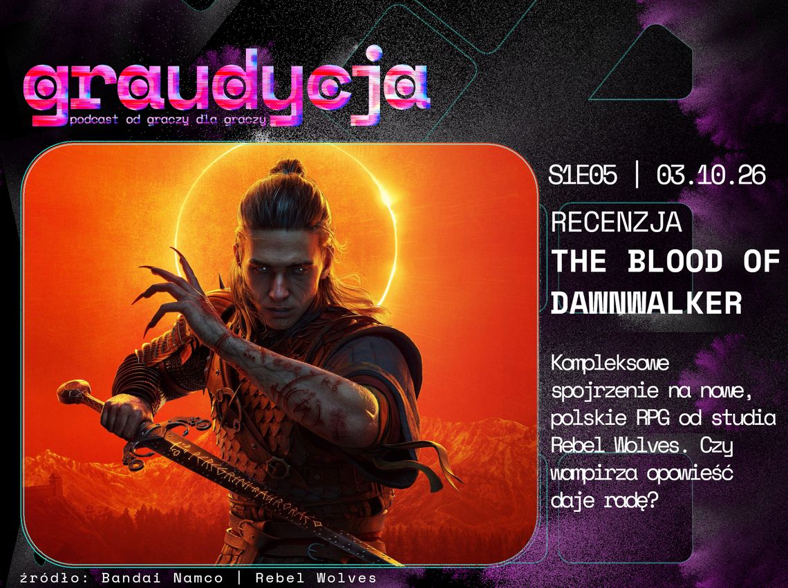 Recenzja The Blood of Dawnwalker | S1E05 | GRAUDYCJA