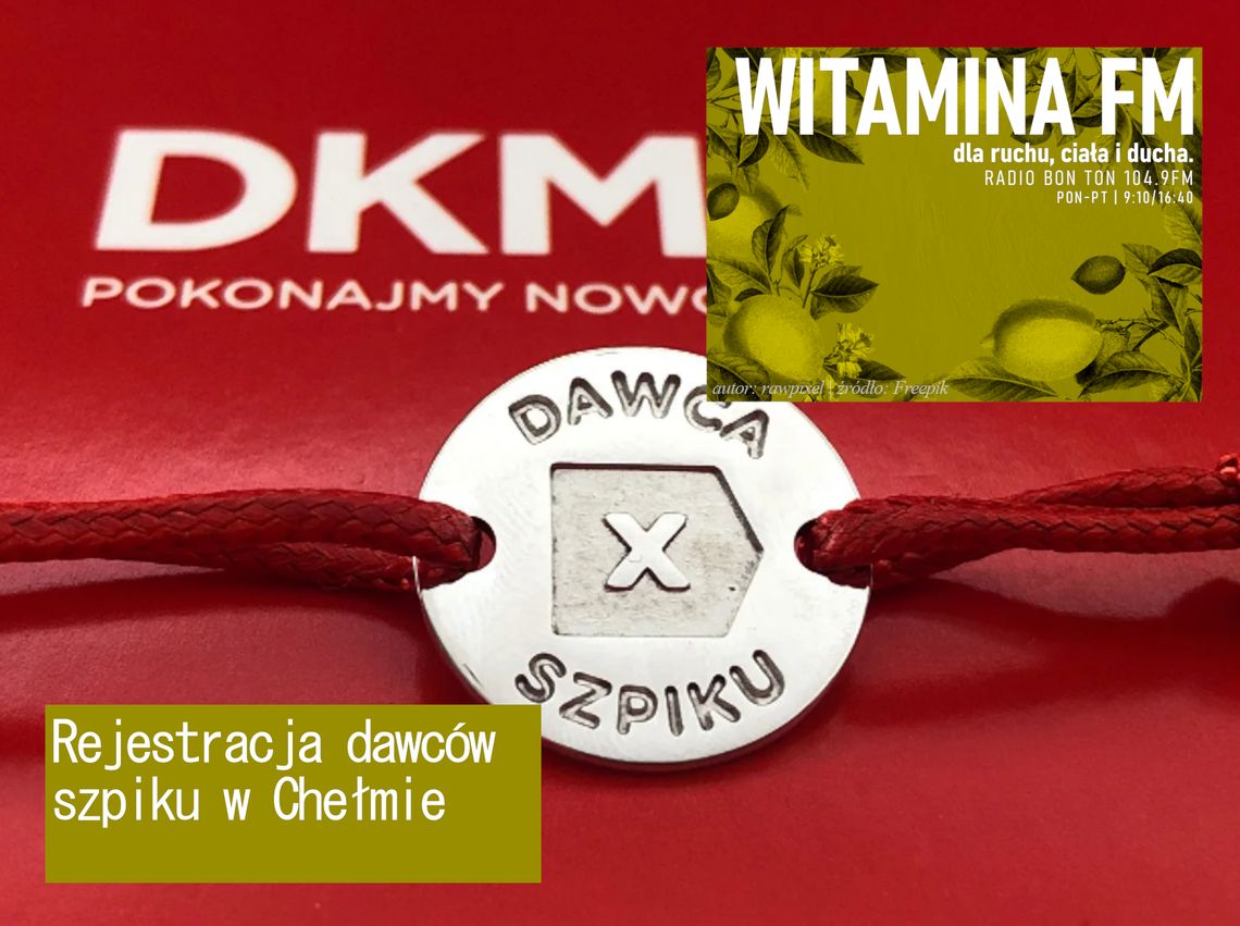 Rejestracja dawców szpiku w Chełmie - Witamina FM Rejestracja dawców szpiku w Chełmie - Witamina FM