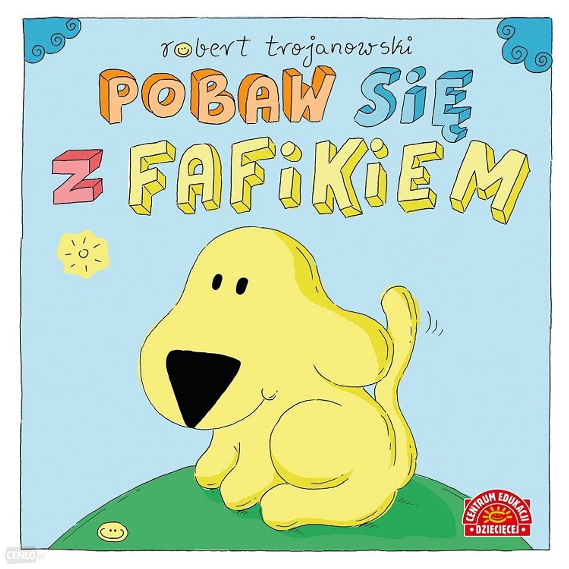Robert Trojanowski "Pobaw się z Fafikiem"; wyd. Publicat