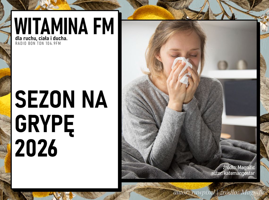 Sezon na grypę 2026 | Witamina FM