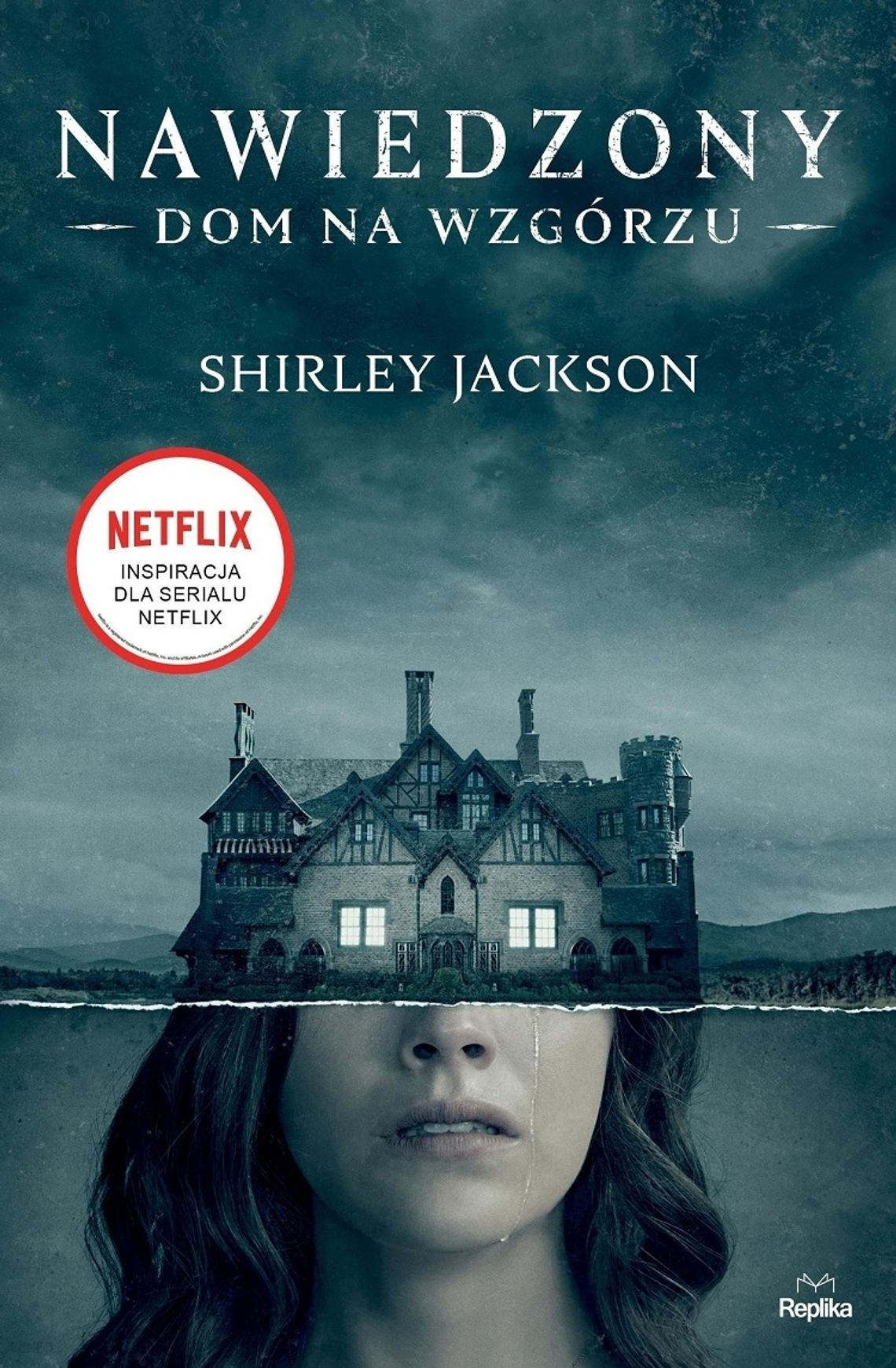 Shirley Jackson - Nawiedzony Dom na Wzgórzu; wyd. Replika