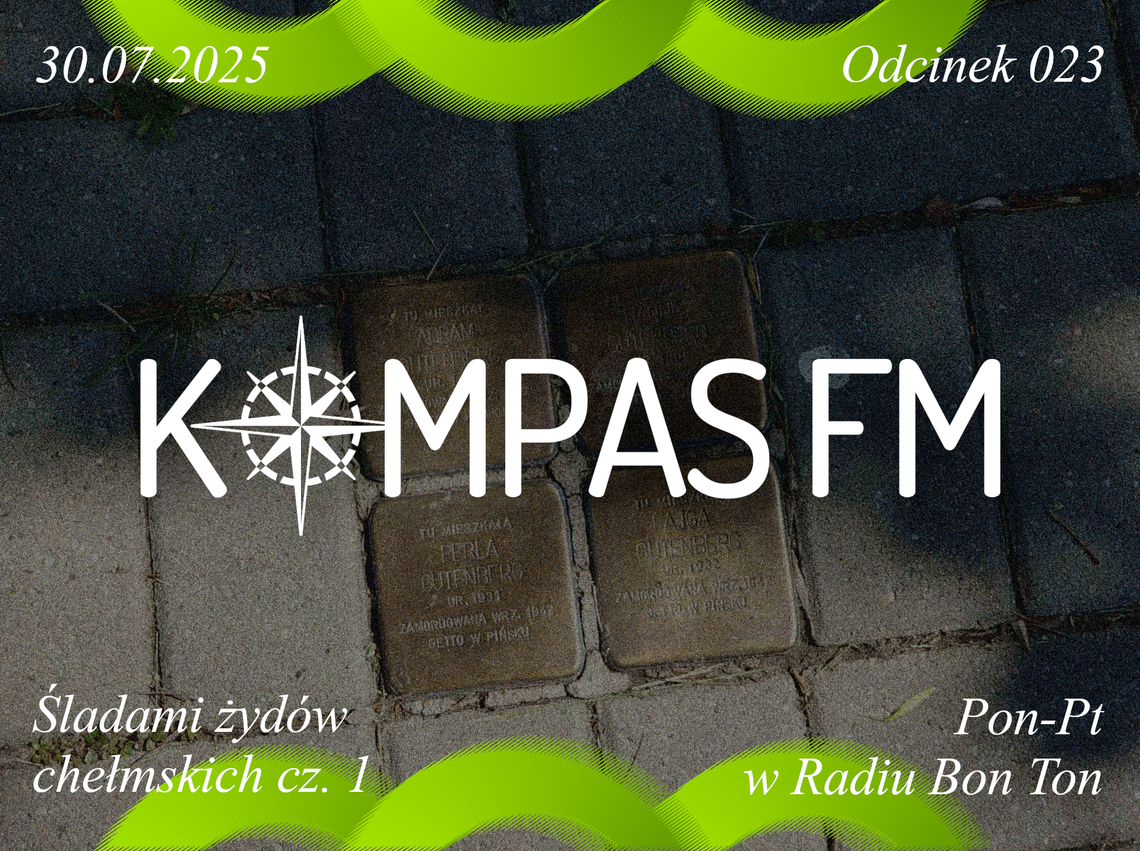 Śladami żydów chełmskich cz. 1 - Kompas FM