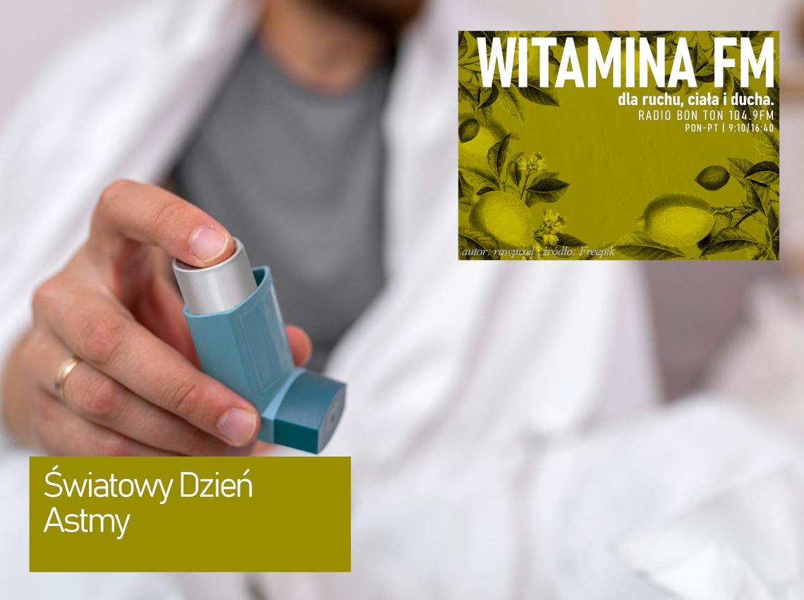 Światowy Dzień Astmy - Witamina FM