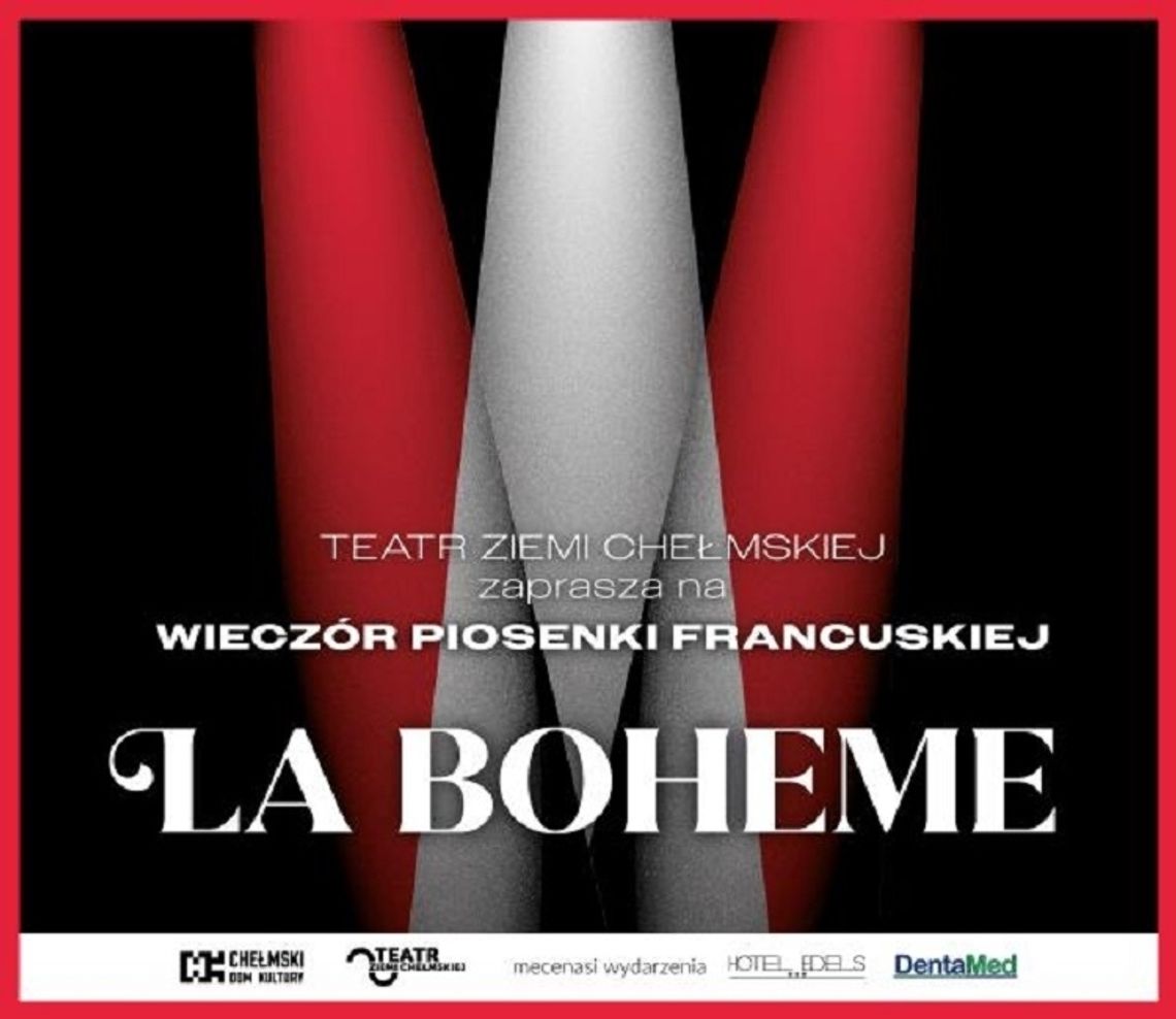 Teatr Ziemi Chełmskiej zaprasza na "La Boheme"