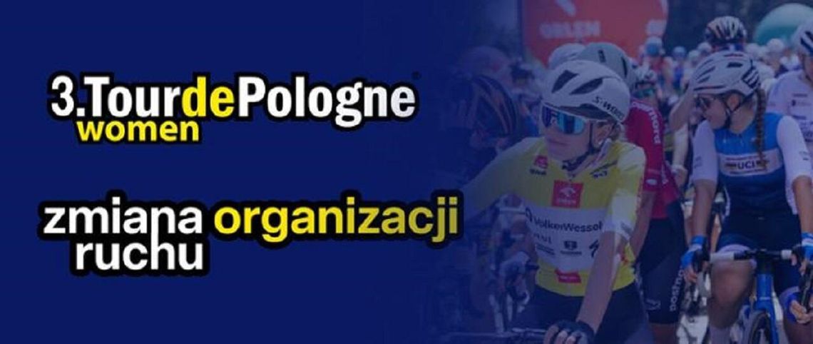 Tour de Pologne Women w Chełmie. Sprawdź szczegóły czasowej organizacji ruchu