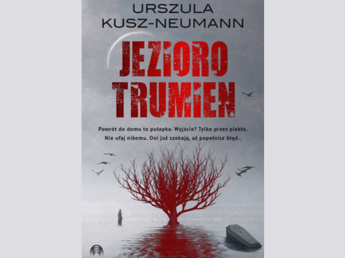 Urszula Kusz-Neumann "Jezioro trumien"
