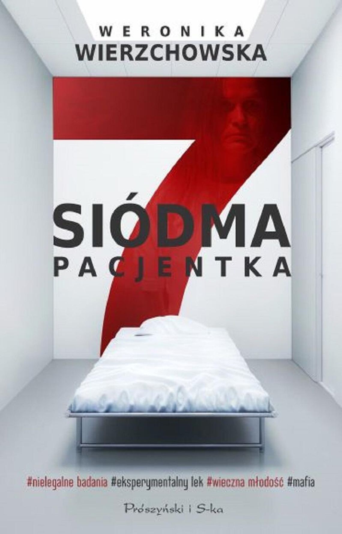 Weronika Wierzchowska "Siódma Pacjentka" Weronika Wierzchowska "Siódma pacjentka"