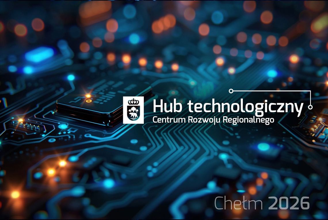 Urząd Miasta Chełm ogłosił kolejny nabór do hubu technologicznego.