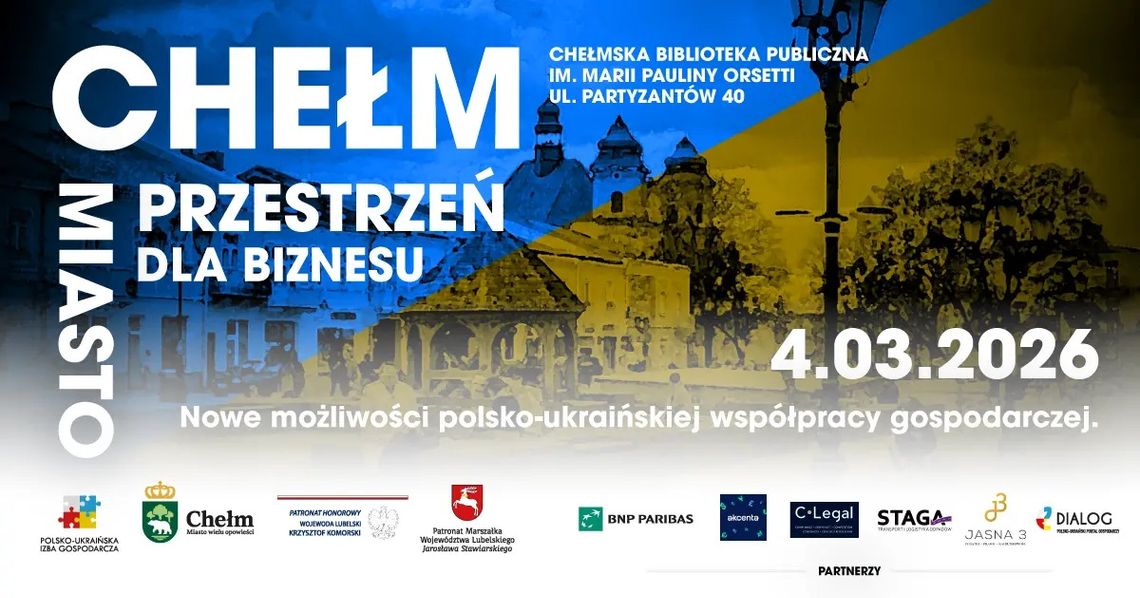 W Chełmie odbędzie się konferencja poświęcona gospodarczej współpracy polsko-ukraińskiej