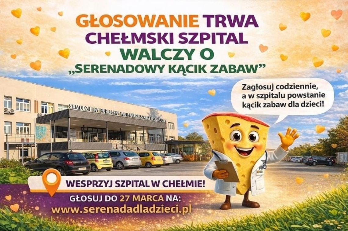 Wiadomości lokalne. Wyścig o „Serenadowy kącik zabaw” w chełmskim szpitalu trwa. Głosowanie tylko do 27 marca