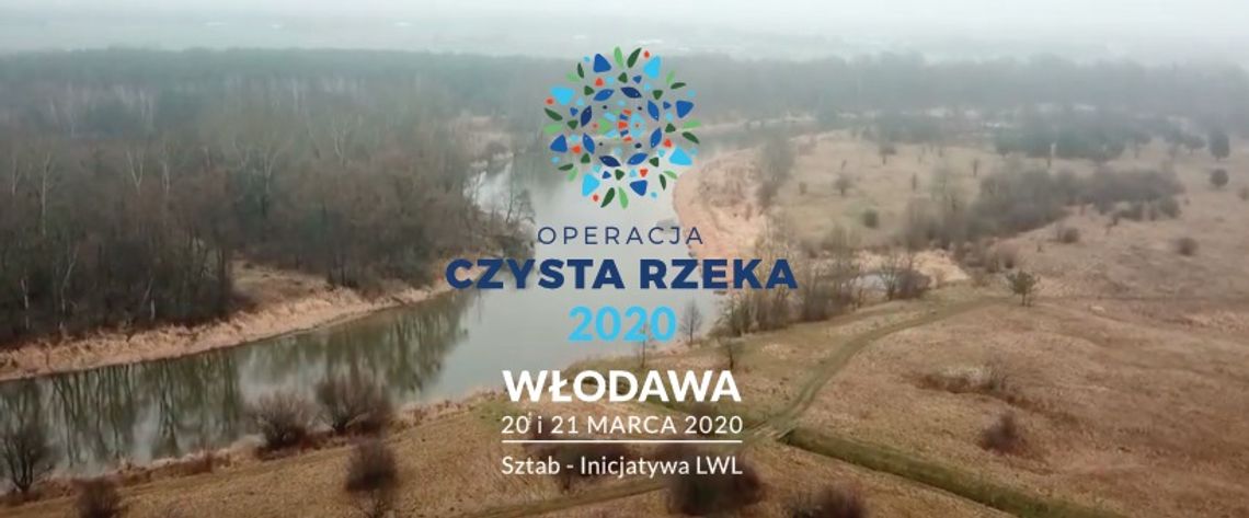 Włodawa: Operacja Czysta Rzeka - poszukiwani wolontariusze