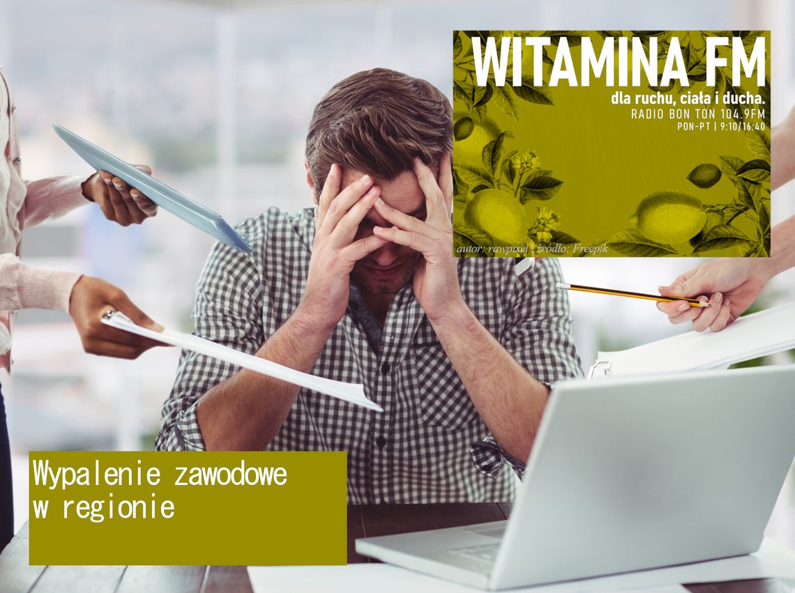 Wypalenie zawodowe w regionie - Witamina FM