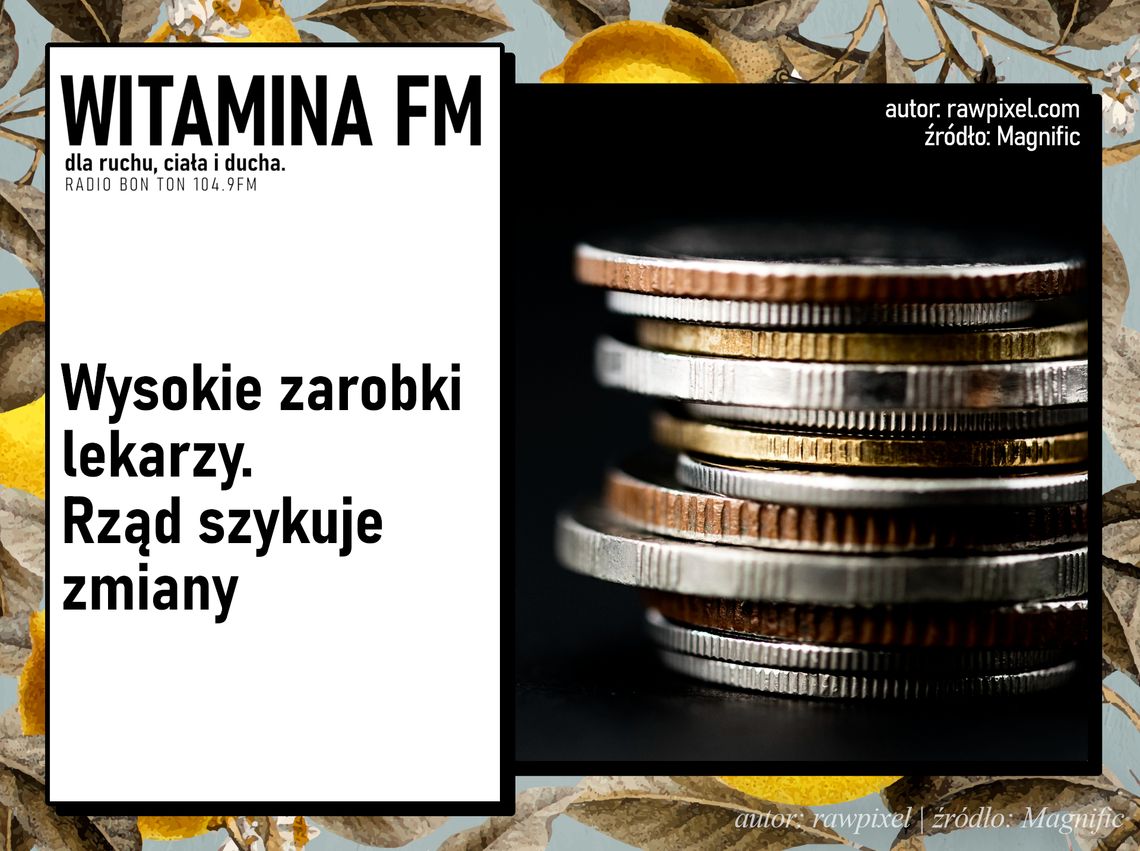 Wysokie zarobki lekarzy. Rząd szykuje zmiany | Witamina FM