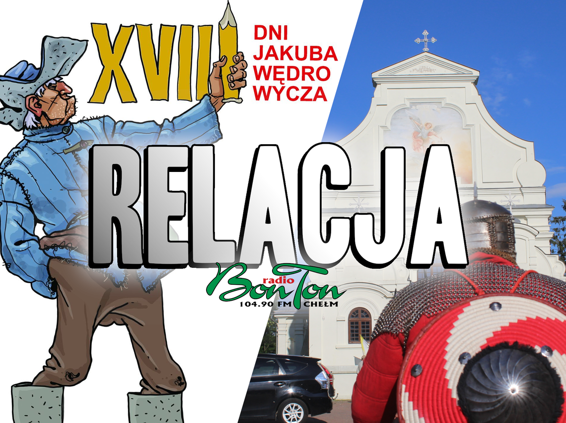 XVIII Dni Jakuba Wędrowycza - relacja Radia Bon Ton