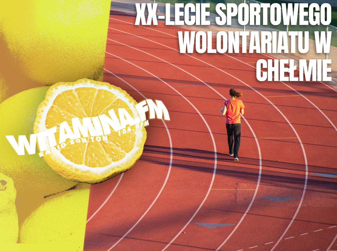 XX-lecie chełmskiego Wolontariatu Sportowego - Witamina.FM