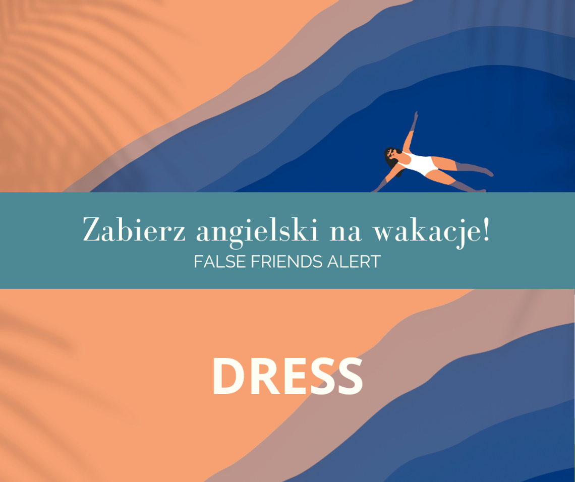 Zabierz angielski na wakacje! False Friends Alert odc. 4.