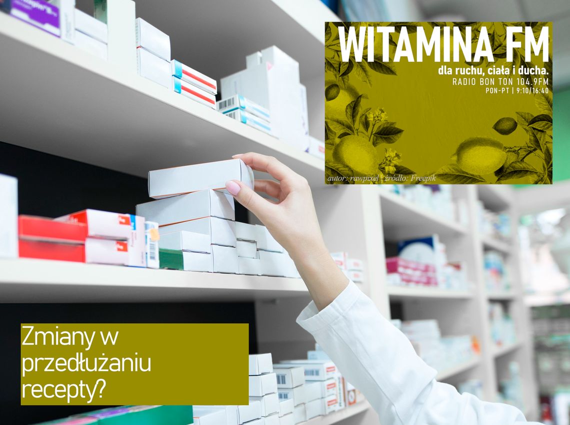 Zmiany w przedłużaniu recepty? - Witamina FM Zmiany w przedłużaniu recepty? - Witamina FM