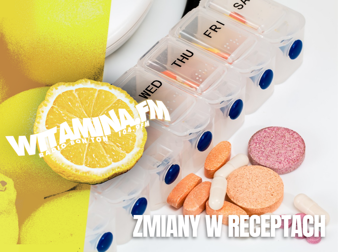 Zmiany w receptach! - Witamina.FM